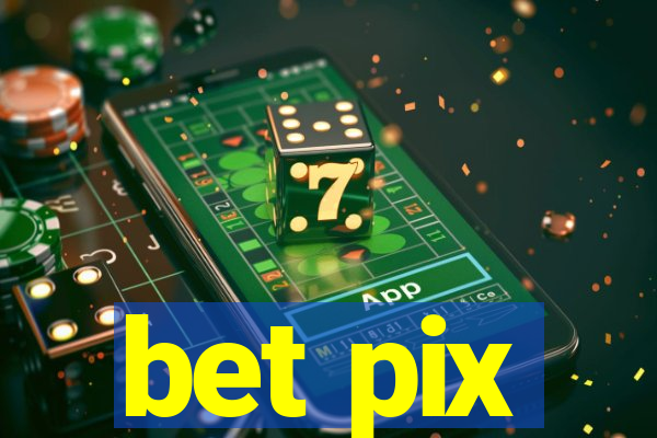 bet pix